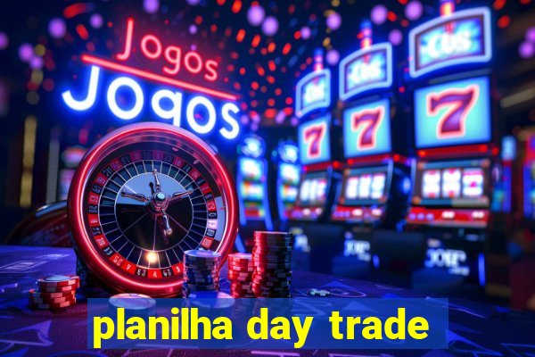 planilha day trade